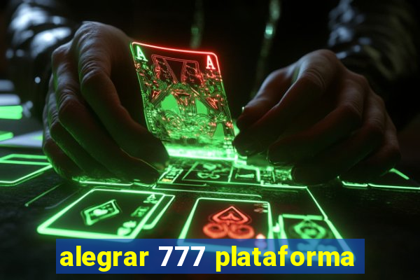 alegrar 777 plataforma